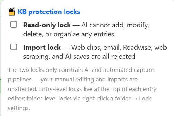 KB protection locks: two checkboxes — a read-only lock (AI cannot add, modify, delete or organize entries) and an import lock (web clips, email, Readwise, web scraping and AI saves all rejected), with a note that the locks only constrain AI and automated capture — manual editing is unaffected